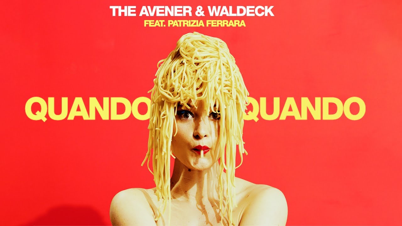 The Avener & Waldeck feat. Patrizia Ferrara – Quando Quando